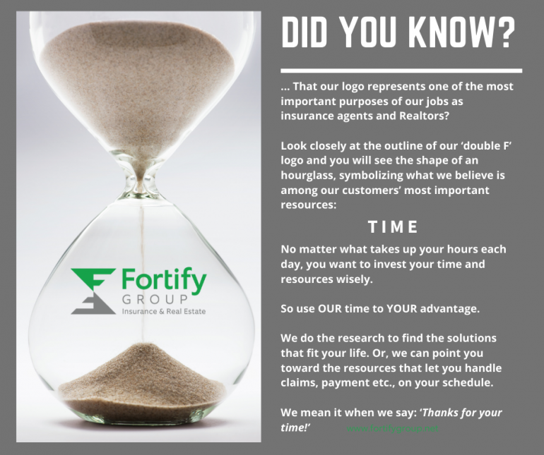 Use OUR time to YOUR advantage! Fortify Group Insurance & Real